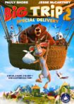 دانلود فیلم Big Trip 2: Special Delivery 2022