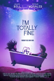 دانلود فیلم I’m Totally Fine 2022