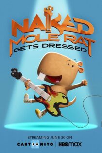 دانلود فیلم Naked Mole Rat Gets Dressed: The Underground Rock Experience 2022