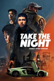 دانلود فیلم Take the Night 2022