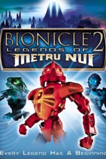 دانلود فیلم Bionicle 2: Legends of Metru Nui 2004