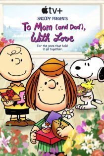 دانلود فیلم Snoopy Presents: To Mom (and Dad), with Love 2022