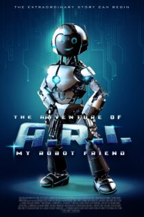 دانلود فیلم The Adventure of A.R.I.: My Robot Friend 2020