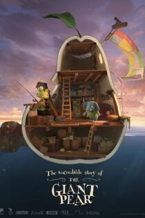 دانلود فیلم The Incredible Story of the Giant Pear 2017