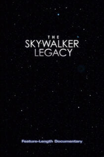 دانلود فیلم The Skywalker Legacy 2020