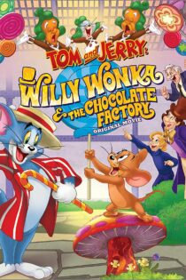 دانلود فیلم Tom and Jerry: Willy Wonka and the Chocolate Factory 2017