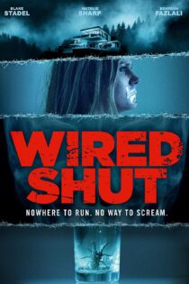 دانلود فیلم Wired Shut 2021