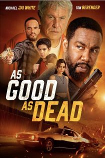 دانلود فیلم As Good As Dead 2022