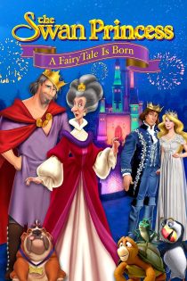 دانلود فیلم The Swan Princess: A Fairytale Is Born 2023