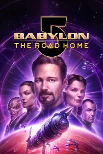 دانلود فیلم بابیلون ۵: راه خانه | Babylon 5: The Road Home 2023