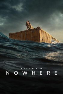 دانلود فیلم ناکجا| Nowhere 2023