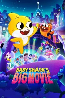 دانلود فیلم فیلم بزرگ بچه کوسه! | Baby Shark’s Big Movie! 2023