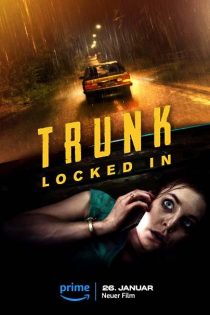 دانلود فیلم صندوق عقب: قفل شده | Trunk: Locked In 2023