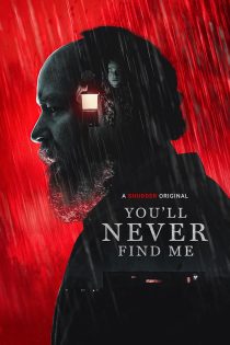 دانلود فیلم تو هرگز مرا پیدا نخواهی کرد | You’ll Never Find Me 2023