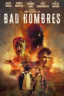 دانلود فیلم هامبرهای بد | Bad Hombres 2024