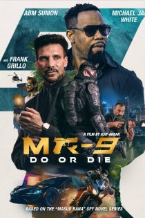 دانلود فیلم MR-9: انجام بده یا بمیر | MR-9: Do or Die 2023