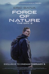 دانلود فیلم نیروی طبیعت: خشک 2 | Force of Nature: The Dry 2 2024