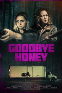 دانلود فیلم خداحافظ عزیزم | Goodbye Honey 2020