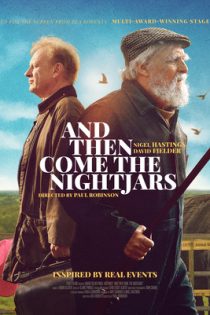 دانلود فیلم و آنگاه شبگردها می آیند | And Then Come the Nightjars 2023