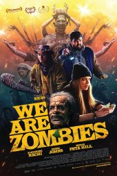 دانلود فیلم ما زامبی هستیم | We Are Zombies 2023