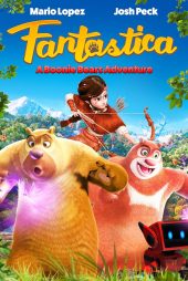 دانلود فیلم خرس های بونی: نجات جنگل | Fantastica: A Boonie Bears Adventure 2017