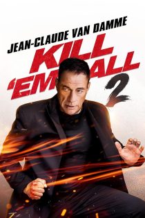 دانلود فیلم همه را بکش2 | Kill Em All 2 2018