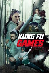 دانلود فیلم بازی های کونگ فو | Kung Fu Games 2024