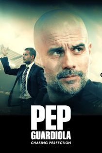 دانلود فیلم پپ گواردیولا: تعقیب کمال | Pep Guardiola: Chasing Perfection 2024