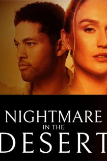 دانلود فیلم کابوس در صحرا | Nightmare in the Desert 2024