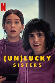 دانلود فیلم خواهران (بد) شانس | (Un)lucky Sisters 2024