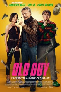 دانلود فیلم پیرمرد | Old Guy 2024