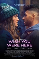 دانلود فیلم کاش اینجا بودی | Wish You Were Here 2025