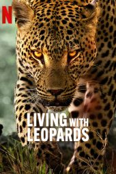 دانلود فیلم زیبای زندگی با پلنگ ها | Living with Leopards 2024