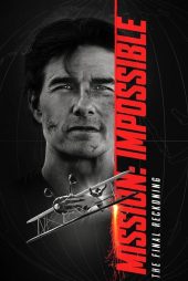 دانلود فیلم مأموریت: غیرممکن – روزشمار نهایی | Mission: Impossible – The Final Reckoning 2025