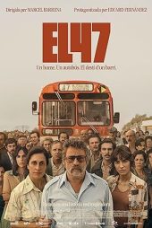 دانلود فیلم ۴۷ | El 47 2024