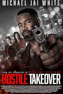 دانلود فیلم تصاحب خصمانه | Hostile Takeover 2025