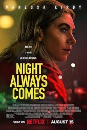 دانلود فیلم شب همیشه از راه میرسد | Night Always Comes 2025