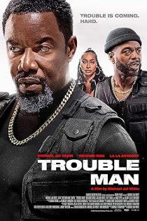 دانلود فیلم مرد مشکل‌ساز | Trouble Man 2025