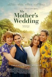 دانلود فیلم عروسی مادرم | My Mother’s Wedding 2023